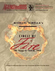 Against the Odds #41 — Circle of fire. The Siege of Cholm, 1942